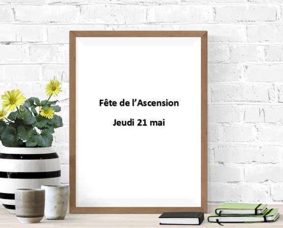 Horaires d'ouverture durant l'Ascension